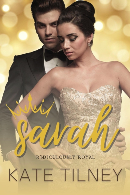Sarah: Ridiculously Royal #1