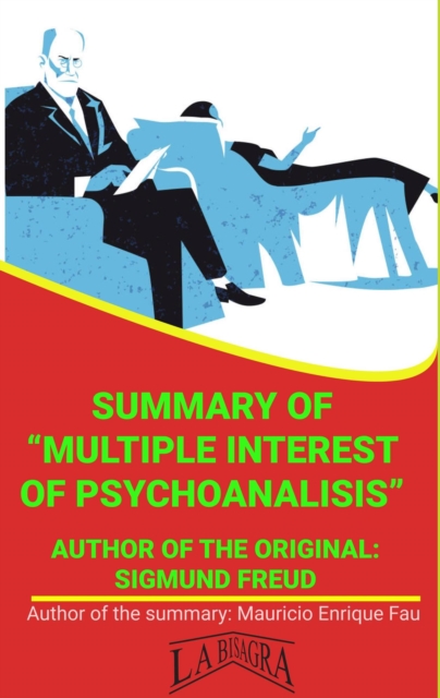 Summary Of &quote;Multiple Interest Of Psychoanalisis&quote; By Sigmund Freud