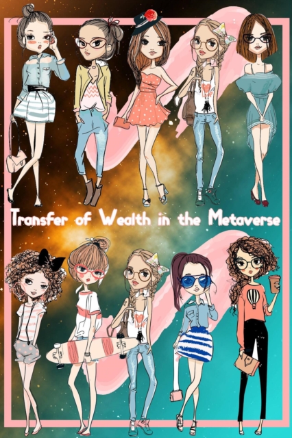 Transfer of Wealth in the Metaverse