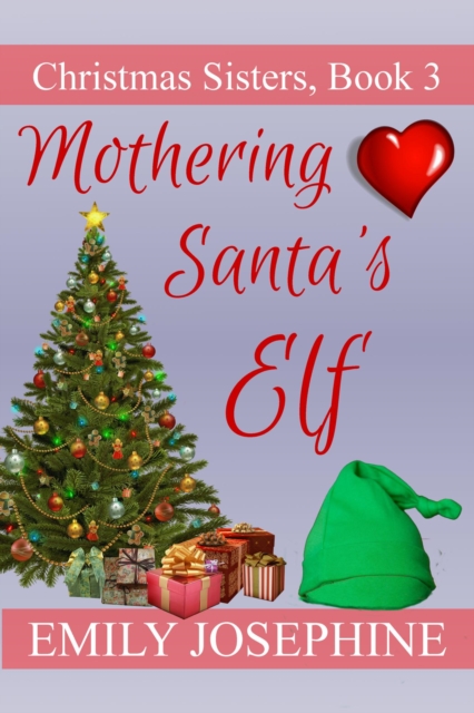 Mothering Santa's Elf: A Sweet Holiday Romance Novel