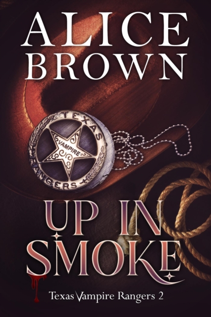 Up in Smoke: Texas Vampire Rangers 2