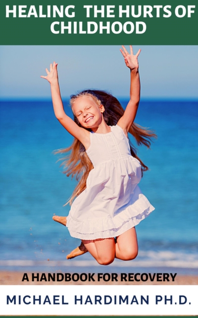 Healing the Hurt of Childhood