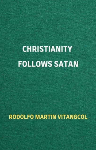 Christianity Follows Satan