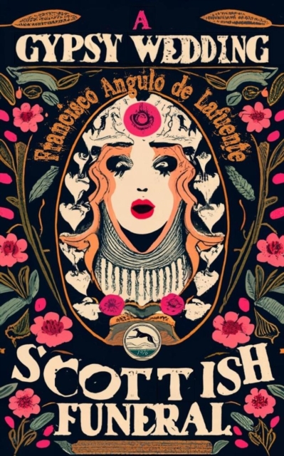 Gypsy Wedding and a Scottish Funeral