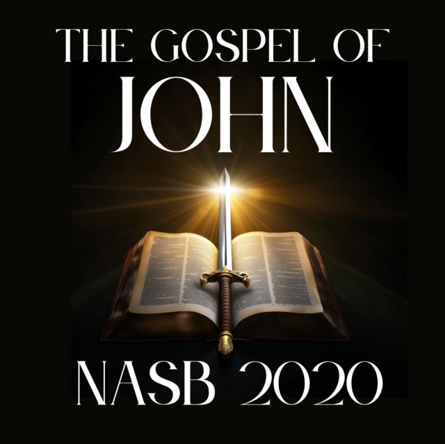 Gospel of John: NASB 2020