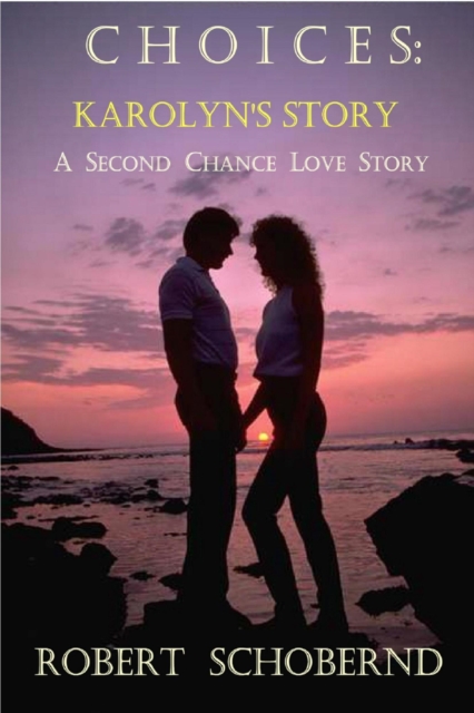 Choices: Karolyn's Story