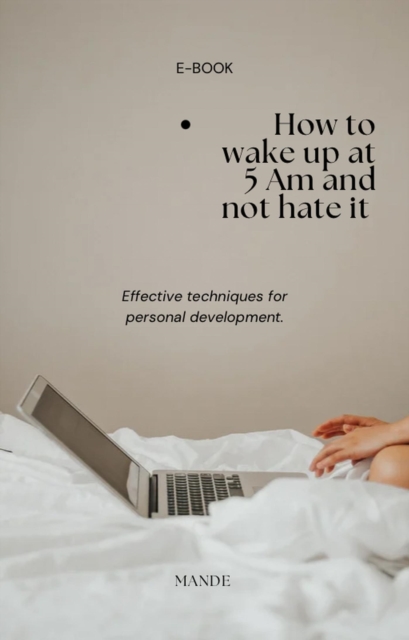 How to wake up at 5am and not hate it