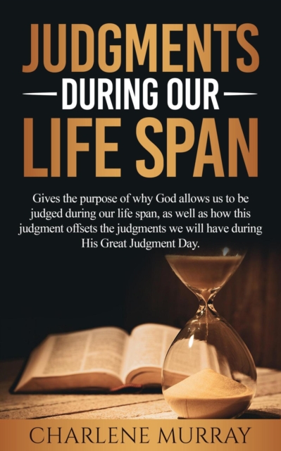 Judgments During Our Life Span