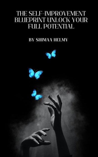 Self-Improvement Blueprint Unlock Your Full Potential