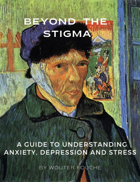 Beyond The Stigma Anxiety Depression & Stress