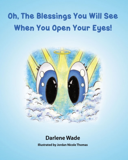 Oh, The Blessings You Will See When You Open Your Eyes!