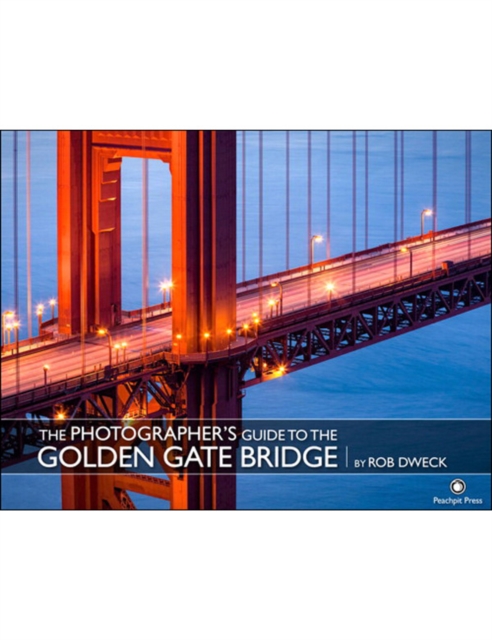 Photographer's Guide to the Golden Gate Bridge