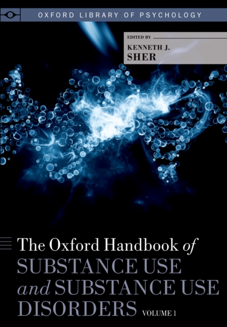 Oxford Handbook of Substance Use and Substance Use Disorders