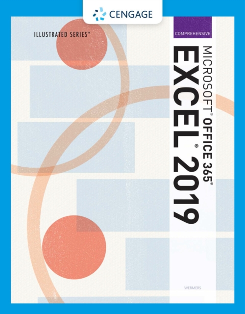 Illustrated Microsoft(R) Office 365(R) &amp; Excel(R) 2019 Comprehensive