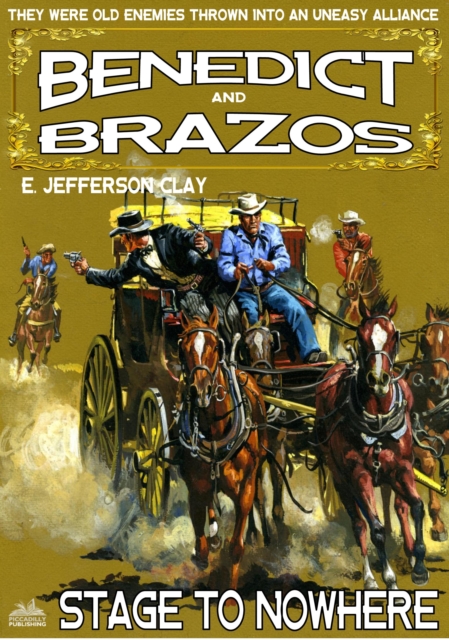 Benedict and Brazos 04: Stage to Nowhere