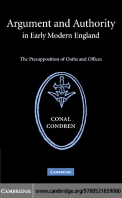 Argument and Authority in Early Modern England