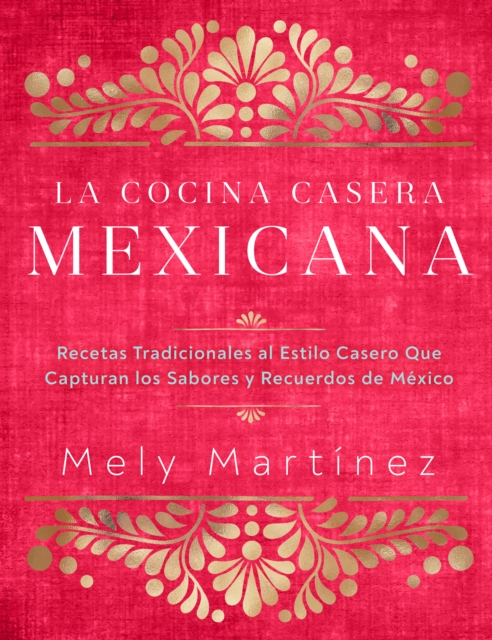 La cocina casera mexicana / The Mexican Home Kitchen (Spanish Edition)