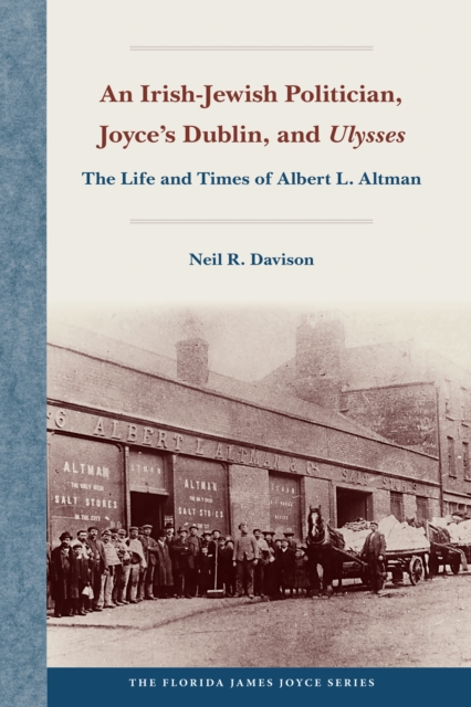Irish-Jewish Politician, Joyce's Dublin, and Ulysses