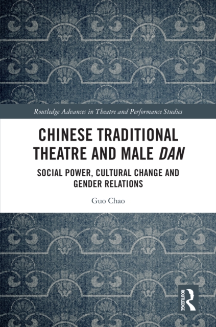 Chinese Traditional Theatre and Male Dan