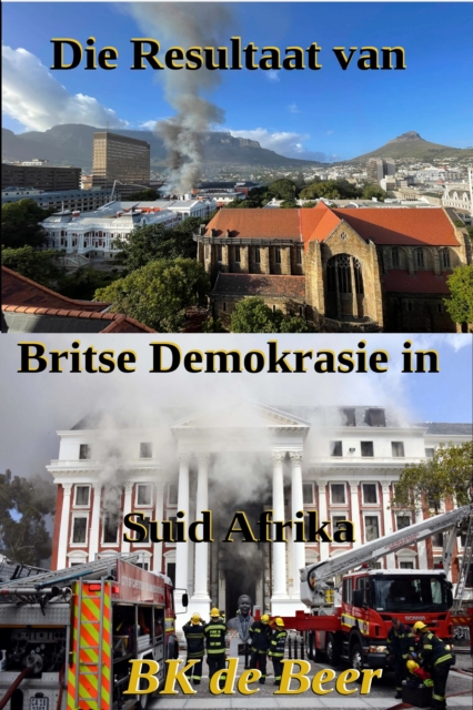 Die Resultaat van Britse Demokrasie in Suid-Afrika