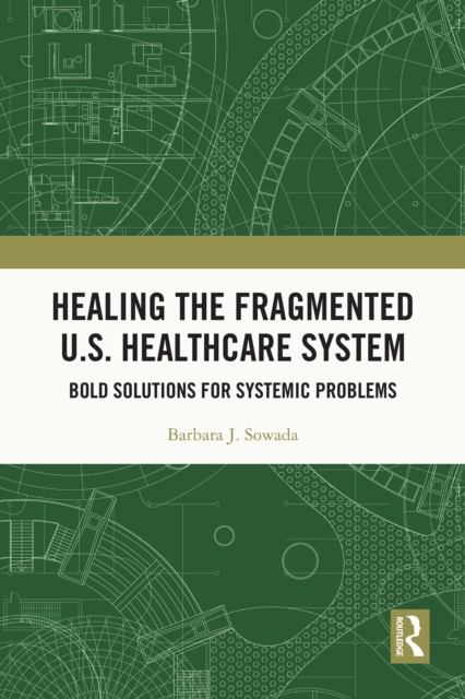 Healing the Fragmented U.S. Healthcare System