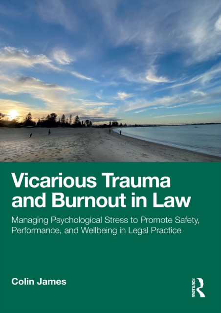 Vicarious Trauma and Burnout in Law