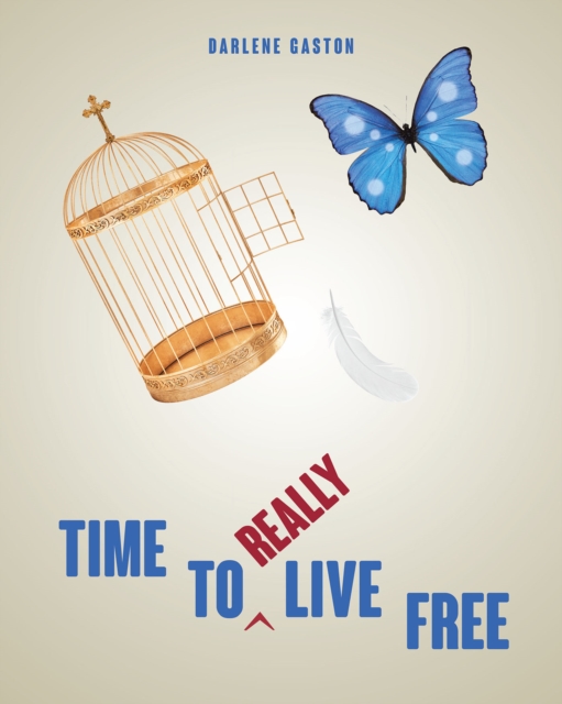Time to Really Live Free