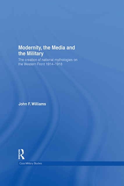 Modernity, the Media and the Military
