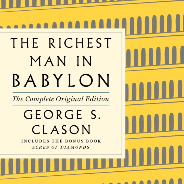 Richest Man in Babylon: The Complete Original Edition Plus Bonus Material