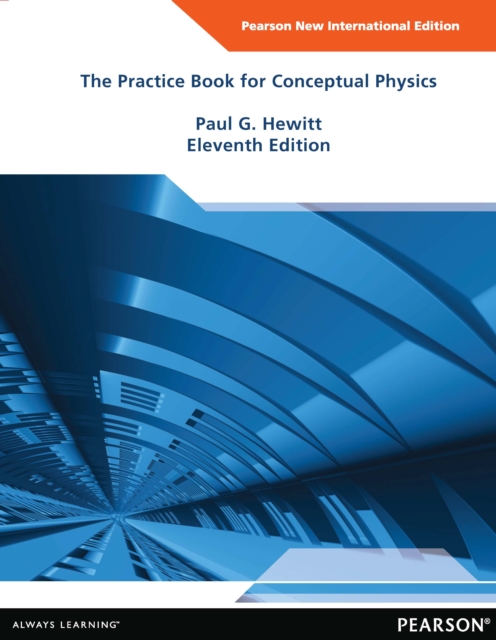 Practice Book for Conceptual Physics: Pearson New International Edition PDF eBook