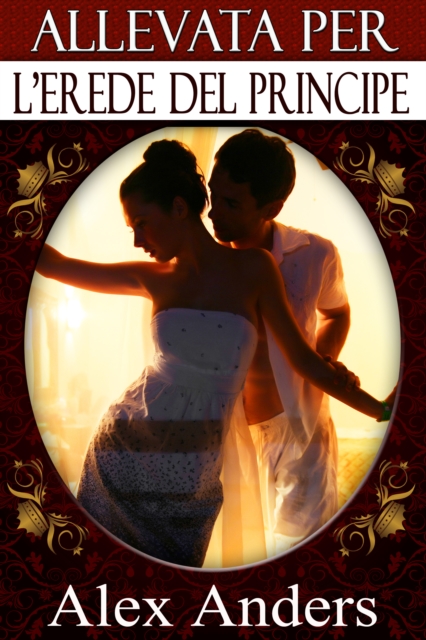 Allevata per l'erede del Principe
