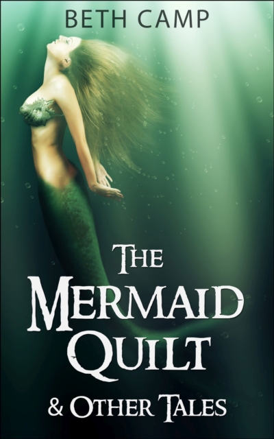 Mermaid Quilt & Other Tales