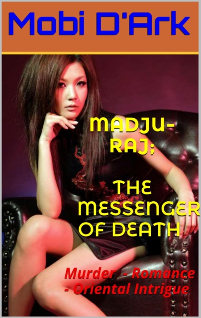 Madju-Raj: The Messenger of Death.