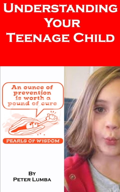 Understanding Your Teenage Child