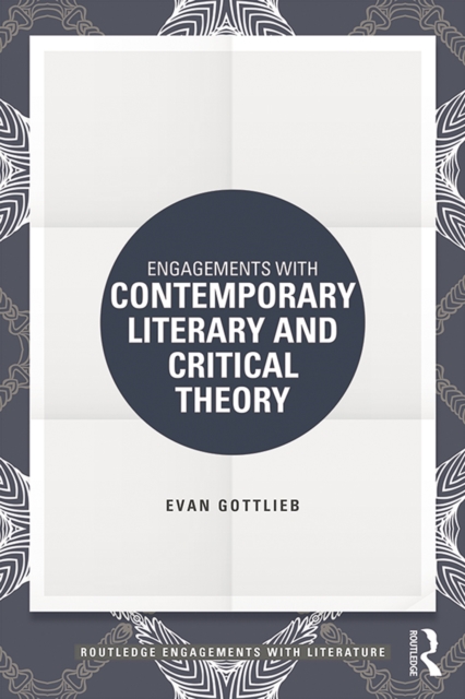 Engagements with Contemporary Literary and Critical Theory