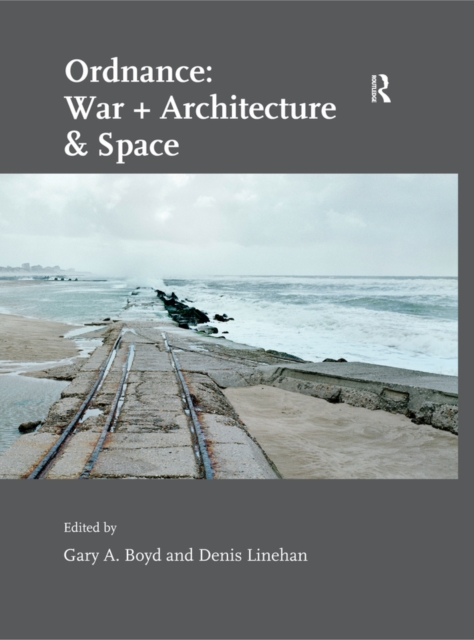 Ordnance: War + Architecture & Space