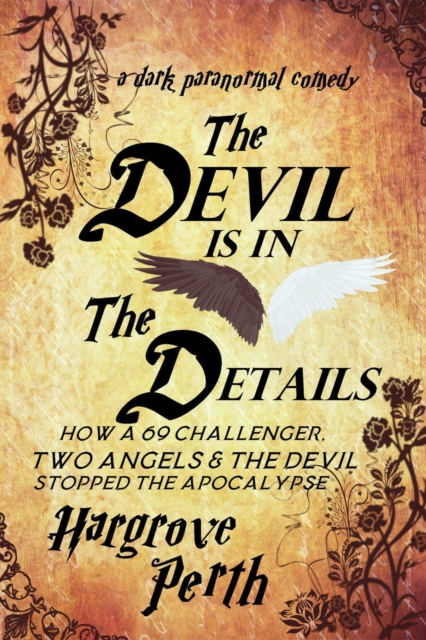 Devil is in the Details OR How a 69 Challenger, Two Angels and the Devil Stopped the Apocalypse