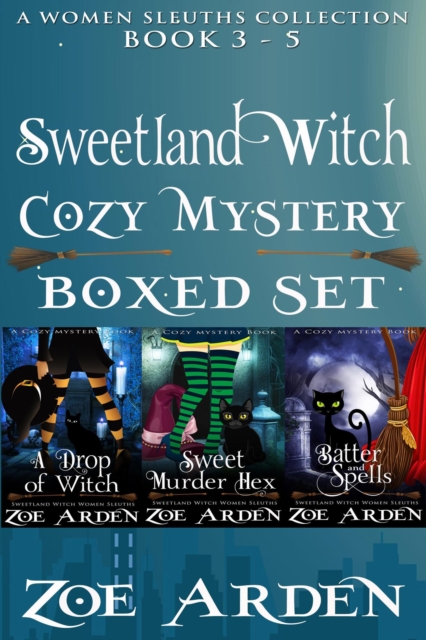 Cozy Mystery Boxed Set - Sweetland Witch (Women Sleuths Collection: Book 3 - 5)