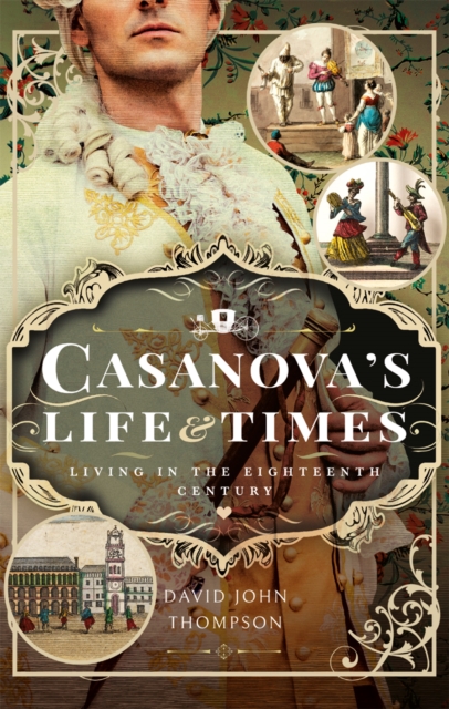 Casanova's Life & Times