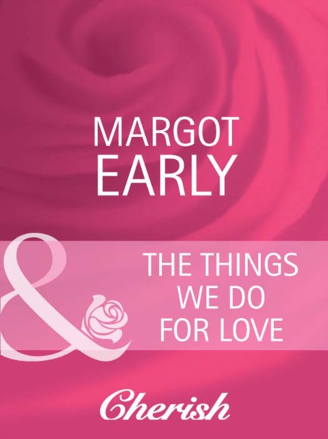 Things We Do For Love