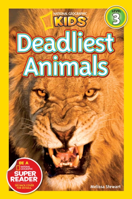 Deadliest Animals (National Geographic Kids Readers, Level 3)