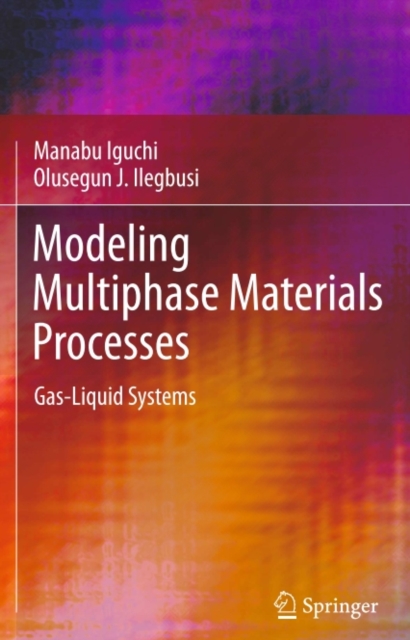 Modeling Multiphase Materials Processes