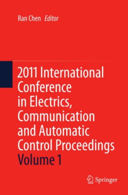 2011 International Conference in Electrics, Communication and Automatic Control Proceedings