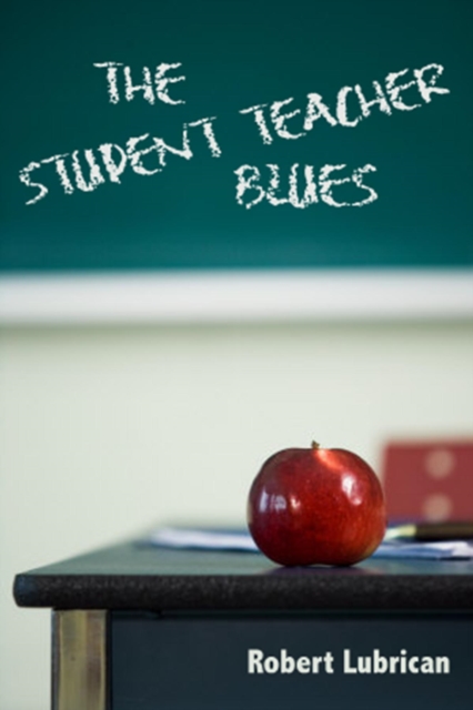 Student Teacher Blues