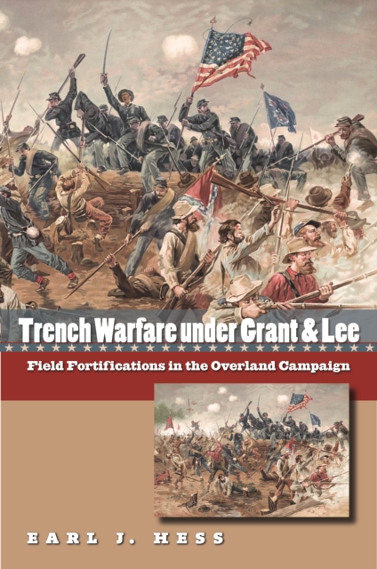 Trench Warfare under Grant and Lee