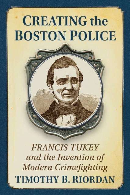 Creating the Boston Police