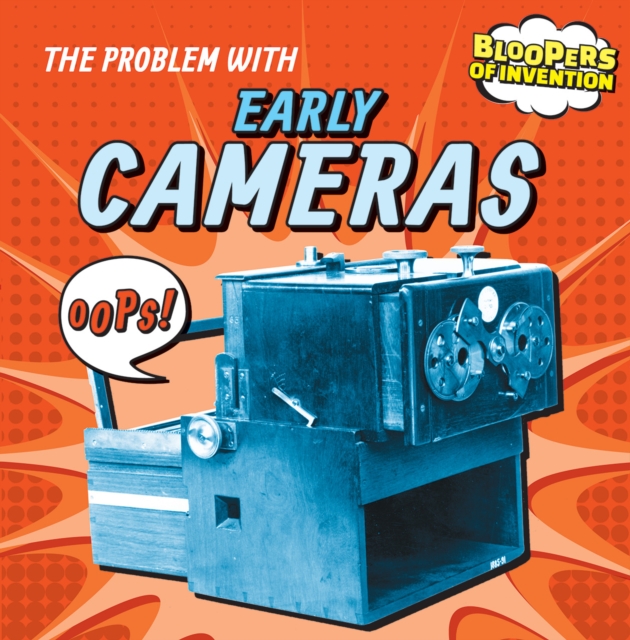 Problem with Early Cameras