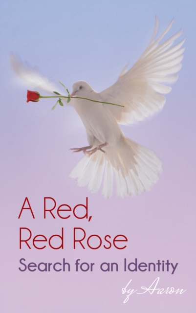 Red, Red Rose - Search for an Identity