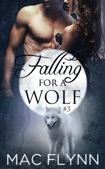 Falling For A Wolf #3 (BBW Werewolf Romance)