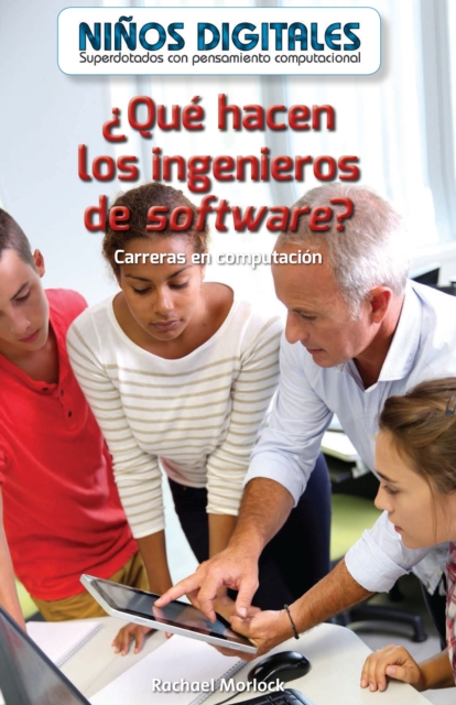 ¿Qué hacen los ingenieros de software? Carreras en computación (What Do Software Engineers Do?: Careers in Computers)